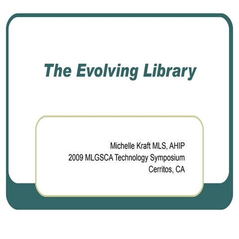The Evolving Library