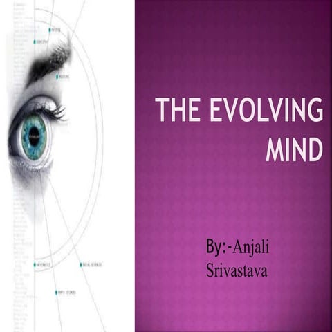 The Evolving mind
