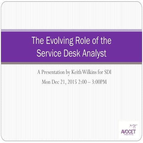 The Evolving Role of the Service Desk Analyst, Keith Wilkins, Avocet