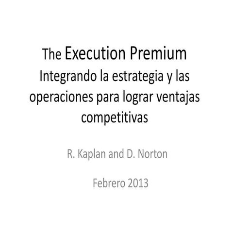 RESUMEN LIBRO EXECUTION PREMIUM R. CAPLAN y D. NORTON