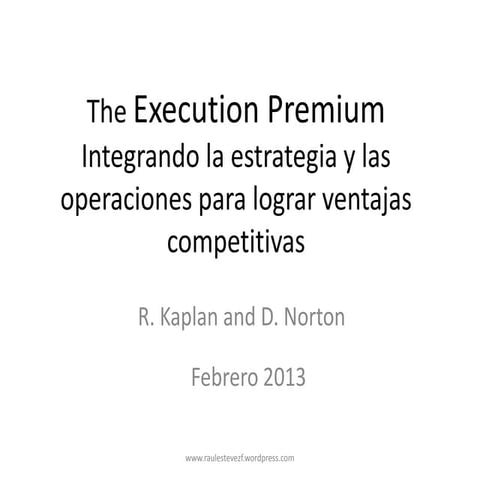 RESUMEN LIBRO EXECUTION PREMIUM R. KAPLAN Y D. NORTON
