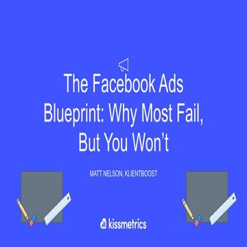 The Facebook Ads Blueprint- Why most fail, but you won’t.