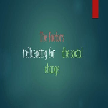 The factors  influencing for the social change