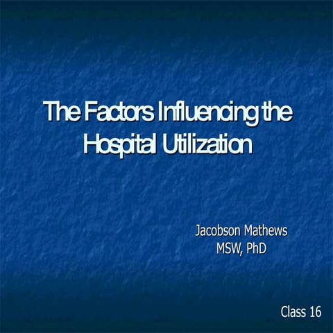 The Factors Influencing the Hospital Utilization