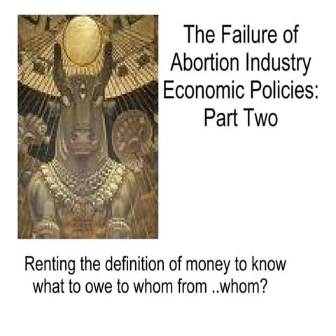 The Failure of Abortion Industry Economic Policies Part Two