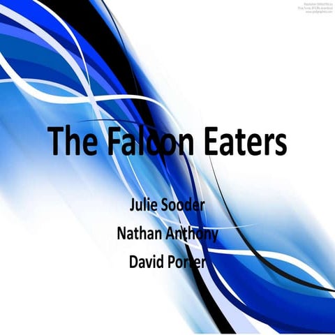 The falcon eaters