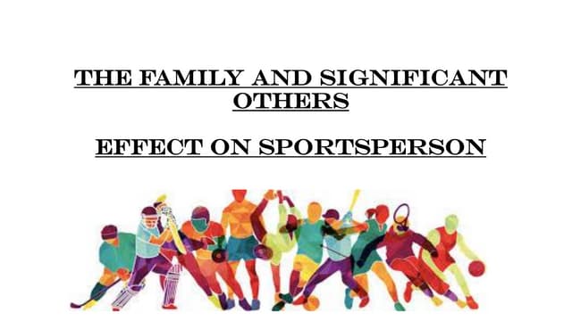 The Family and Significant Others  Effect on Sportsperson.pdf