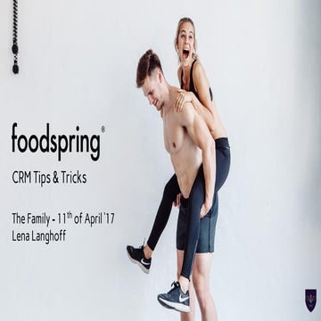 CRM Tips & Tricks with Lena, Head of CRM @Foodspring 