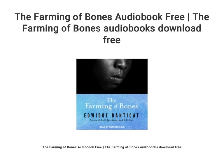 The Farming of Bones Audiobook Free | The Farming of Bones audiobooks…