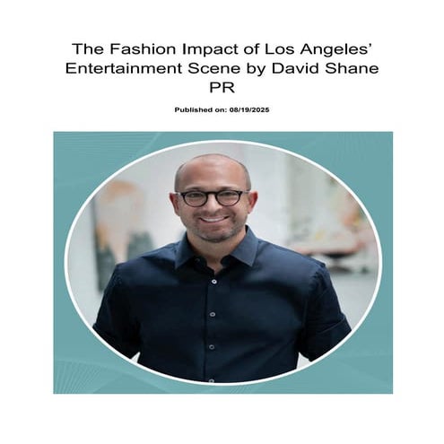 The Fashion Impact of Los Angeles’ Entertainment Scene by David Shane PR.pdf