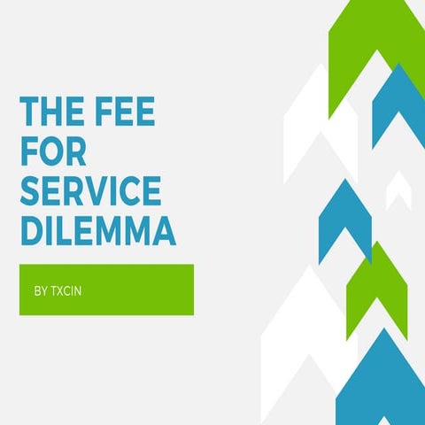 The Fee For Service Dilemma | PDF
