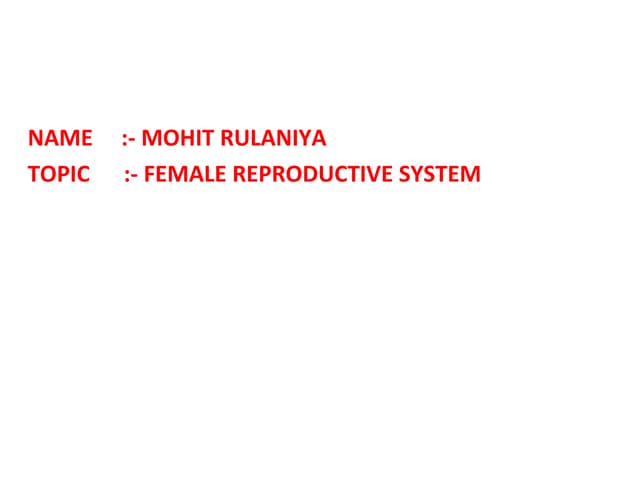 The female reproductive system