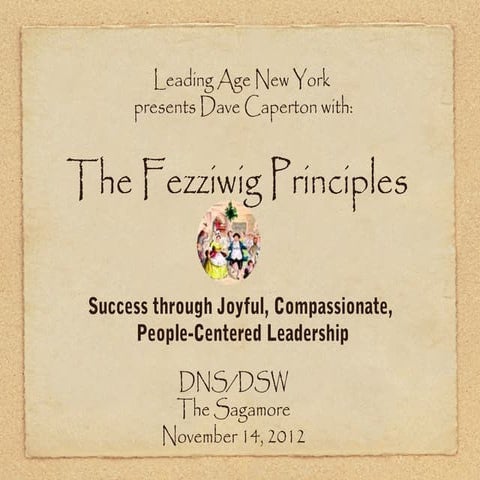 The Fezziwig Principles.Ppt