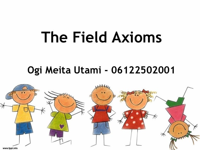 The field axioms fixed