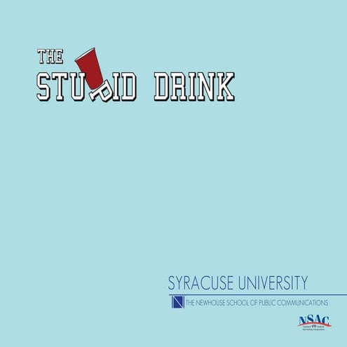 Syracuse University's "The Stupid Drink" Campaign Book