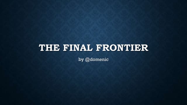The Final Frontier