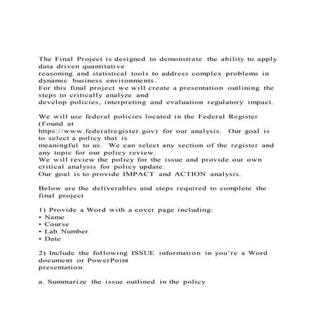 The final project is designed to demonstrate the ability to ap