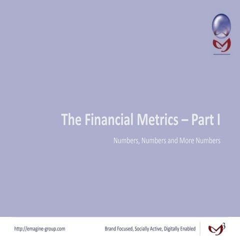 The Financial Metrics