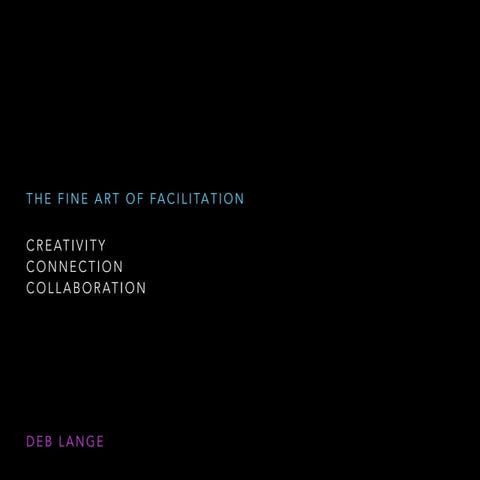 The fine art of facilitation methods.3