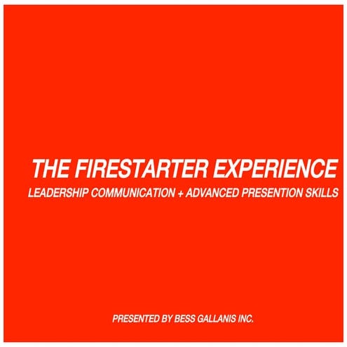 The Firestarter Experience