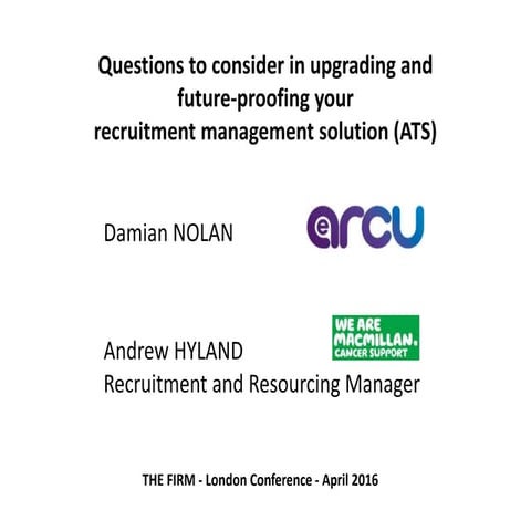 #FIRMday London 28/04/16 - eArcu 'Questions to consider in upgrading and fut...