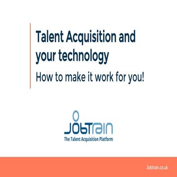 #FIRMday Manchester 4th March 2020 - Jobtrain: Talent Acquisition and your technology - how to make it work for you!