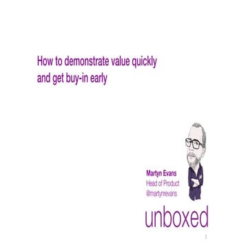 How to demonstrate value quickly and get buy-in early