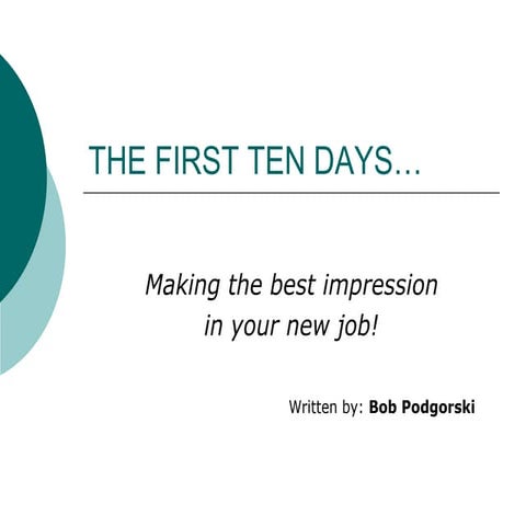 THE FIRST TEN  DAYS of Your New Job 