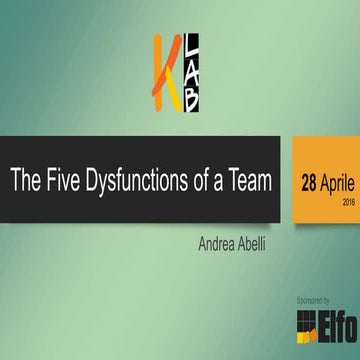 The five dysfunctions of a team