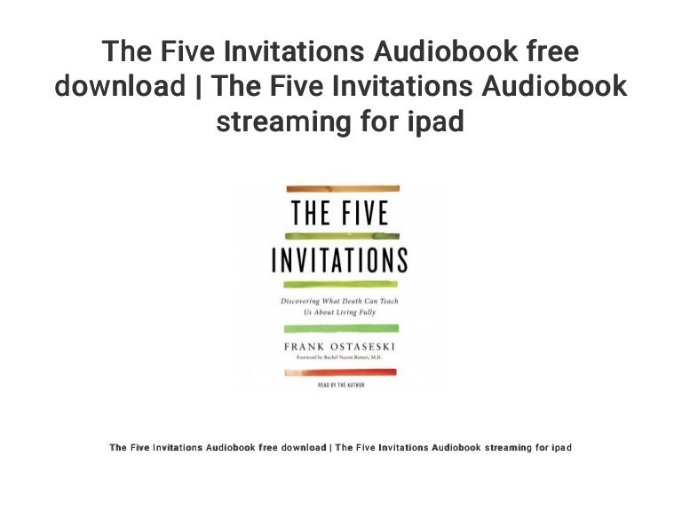 The Five Invitations Audiobook free download The Five Invitations A…
