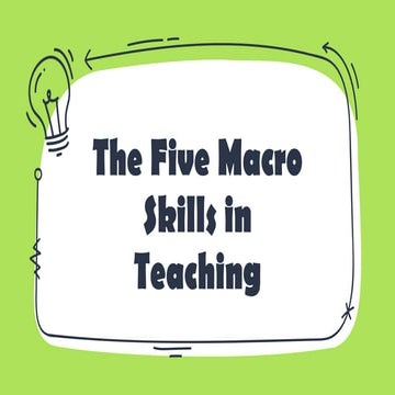 The Five Macro Skills in Teaching
