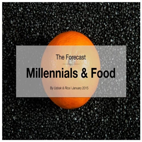 The Forecast // Millennials & Food