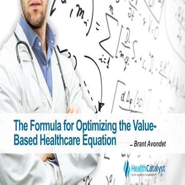 The Formula for Optimizing the Value-Based Healthcare Equation