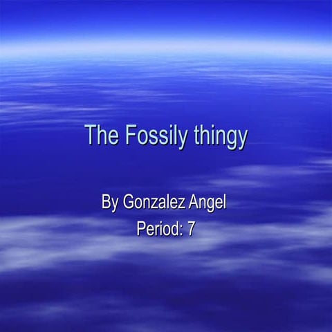 The fossily thingy