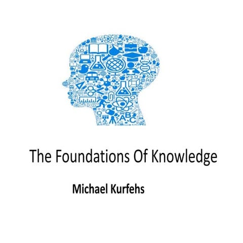 The foundations of knowledge