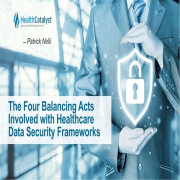 The Four Balancing Acts Involved with Healthcare Data Security Frameworks