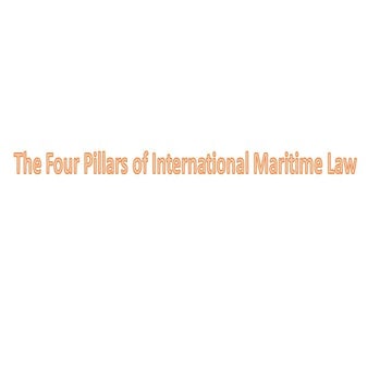 The four pillars of international maritime law