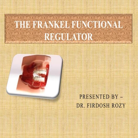 THE FRANKEL FUNCTIONAL REGULATOR.pptx