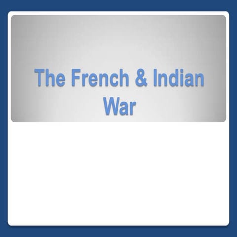French & Indian War | PPT