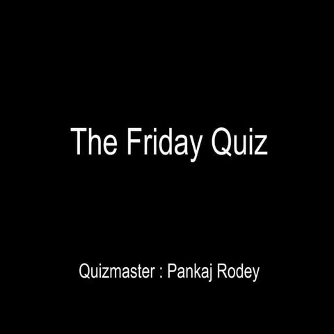 The friday quiz | PPT