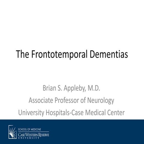 The Frontotemporal Dementias