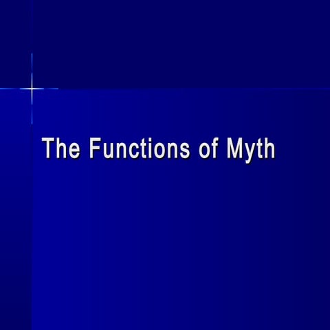 The functions of myth
