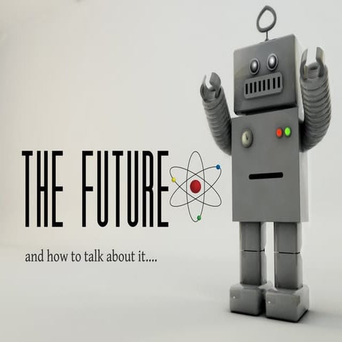 The future and how to talk about it