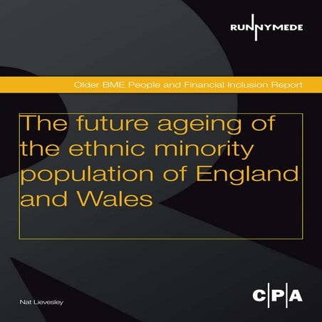 The future ageing of the ethnic minority population of England and Wales