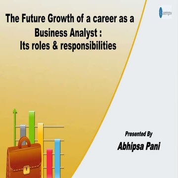 The future growth of a career as a business analyst its role and responsibili...