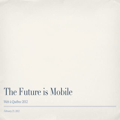 The future is mobile