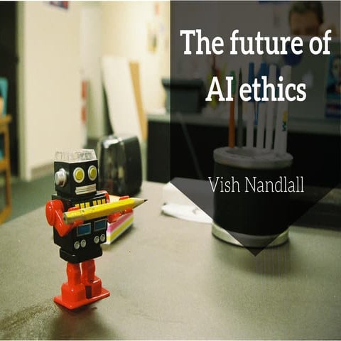 The future of ai ethics 