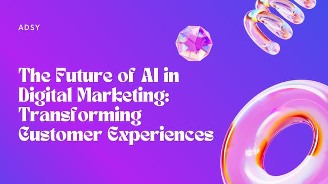 The Future Of Ai In Digital Marketing Transforming Customer Experiences Pdf The Future Of Ai In Digital Marketing Transforming Customer Experiences Pdf