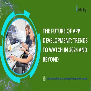 The Future of App Development Trends to Watch in 2024 and Beyond.pptx
