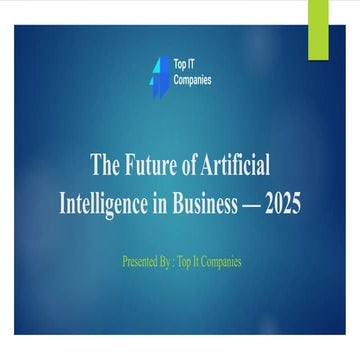 The Future of Artificial Intelligence in Business —2025 | PDF